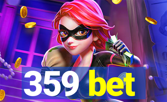 359 bet